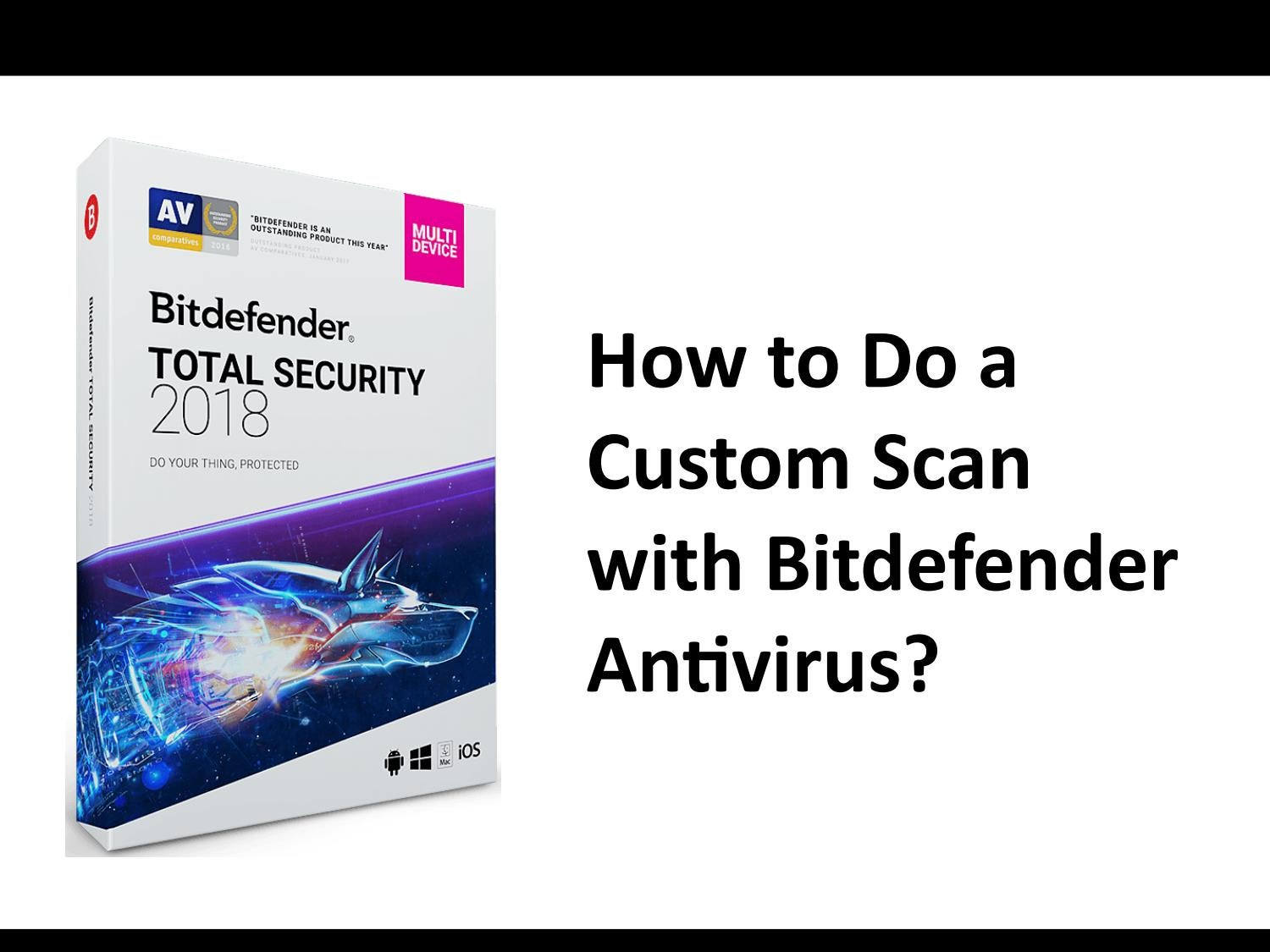¿Cómo se escanea con Bitdefender Antivirus?